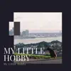 My Little Hobby - My Little Hobby - Single